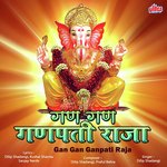 Gan Gan Ganpati Raja - Dilip Shandagi Song Download